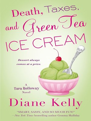 Death, Taxes, and Green Tea Ice Cream - ebook